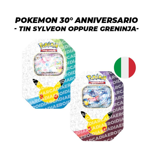 Pokémon 30° Anniversario - Tin Sylveon oppure Greninja